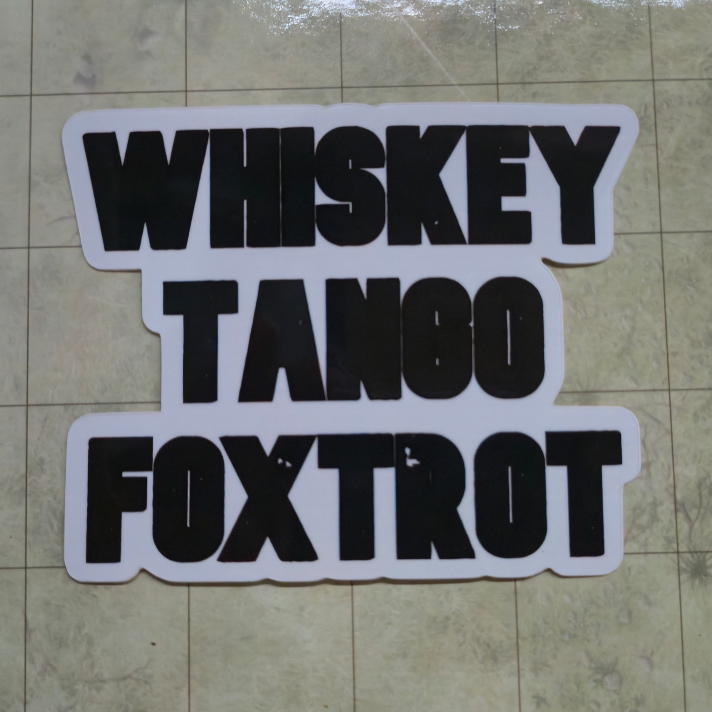 Whiskey Tango Foxtrot - Vinyl Sticker
