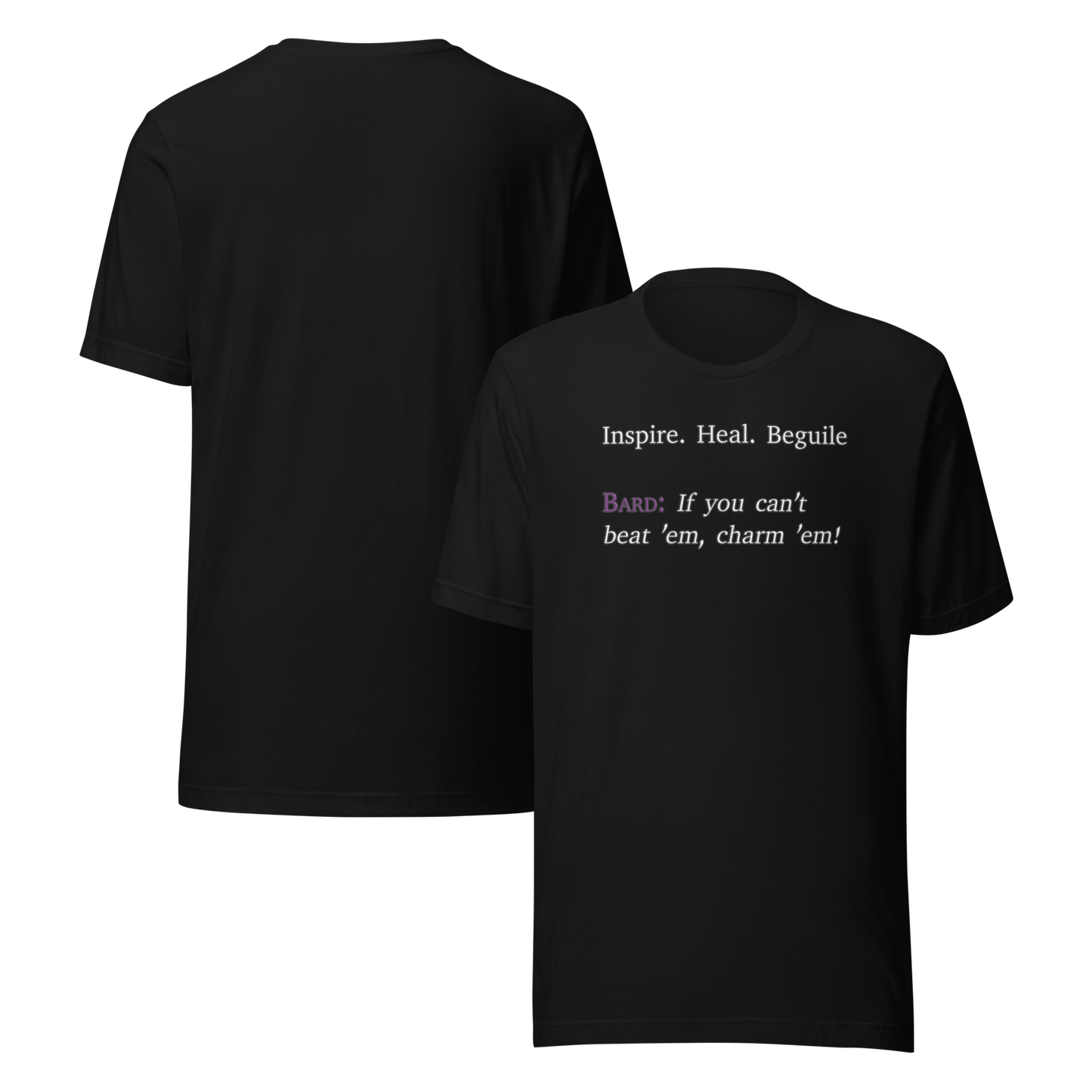 Bard: If You Can't Beat Them, Charm Them! - Unisex t-shirt