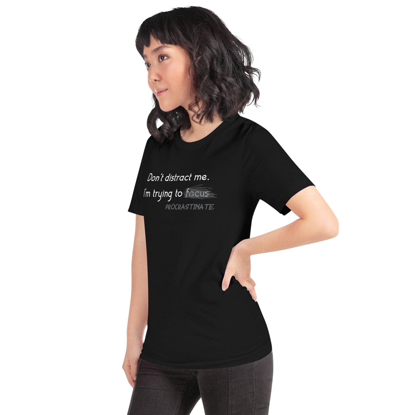 Gotta Focus! - Unisex T-Shirt | Procrastination Humor