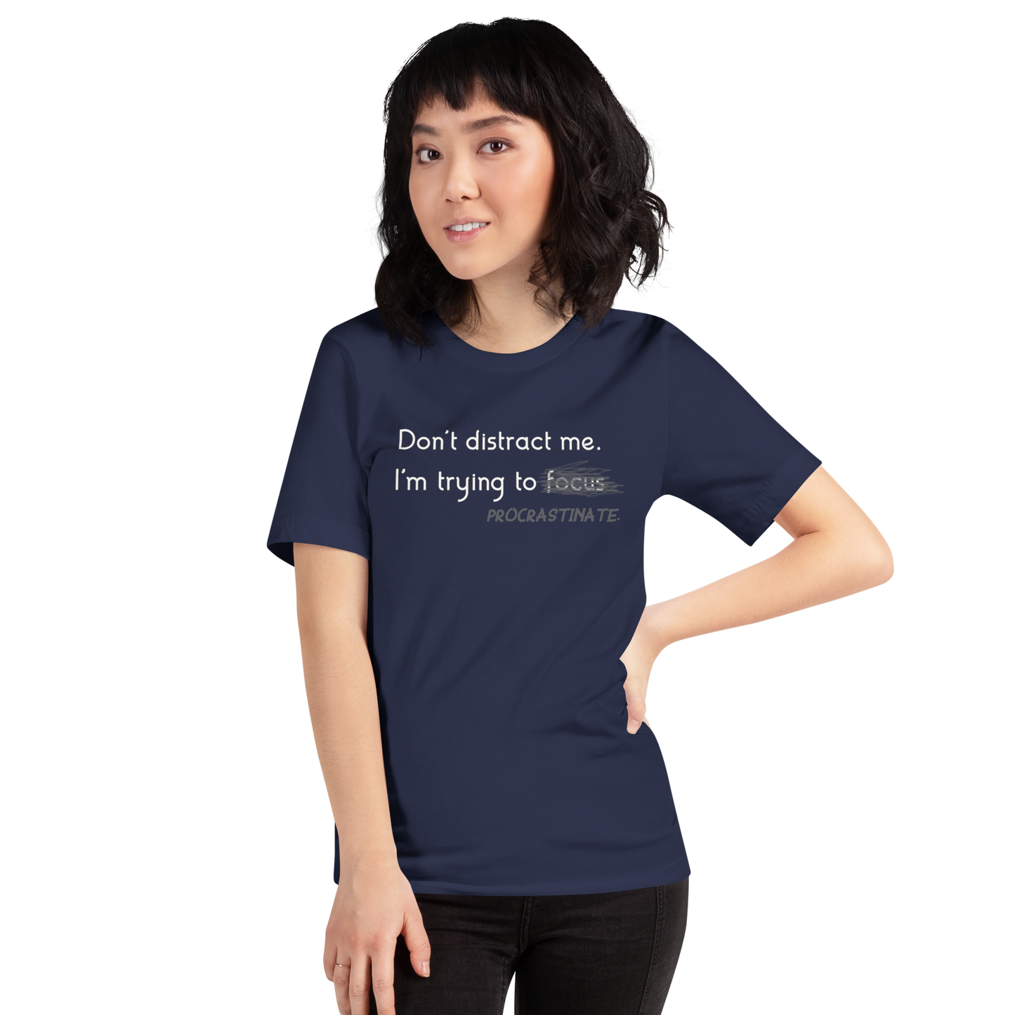 Gotta Focus! - Unisex T-Shirt | Procrastination Humor