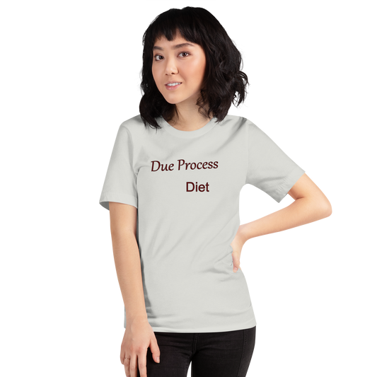 Due Process Diet - Unisex t-shirt