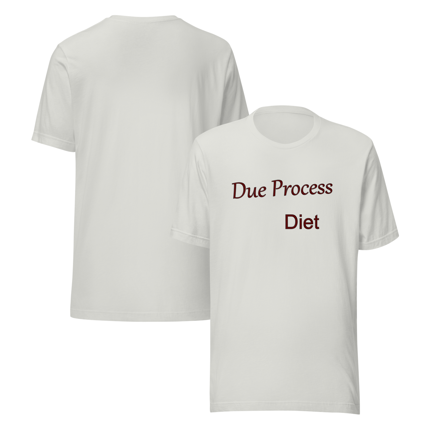 Due Process Diet - Unisex t-shirt