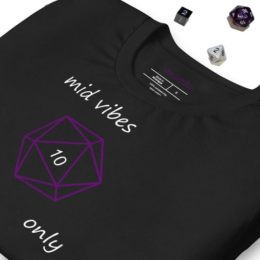 mid vibes only - unisex t-shirt