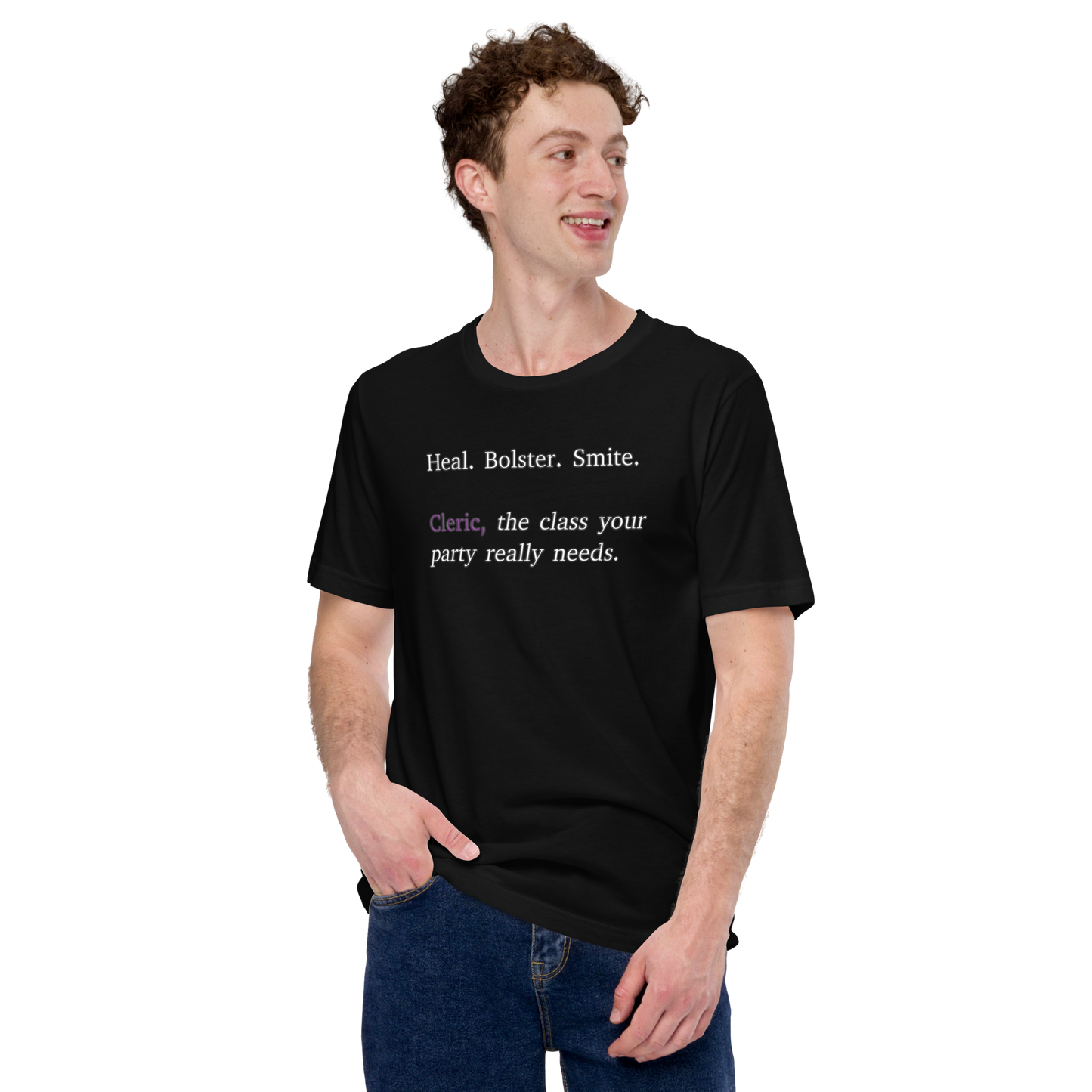 Cleric; The Class You Need - Unisex T-Shirt | TTRPG Gift