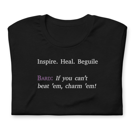 Bard: If You Can't Beat Them, Charm Them! - Unisex t-shirt
