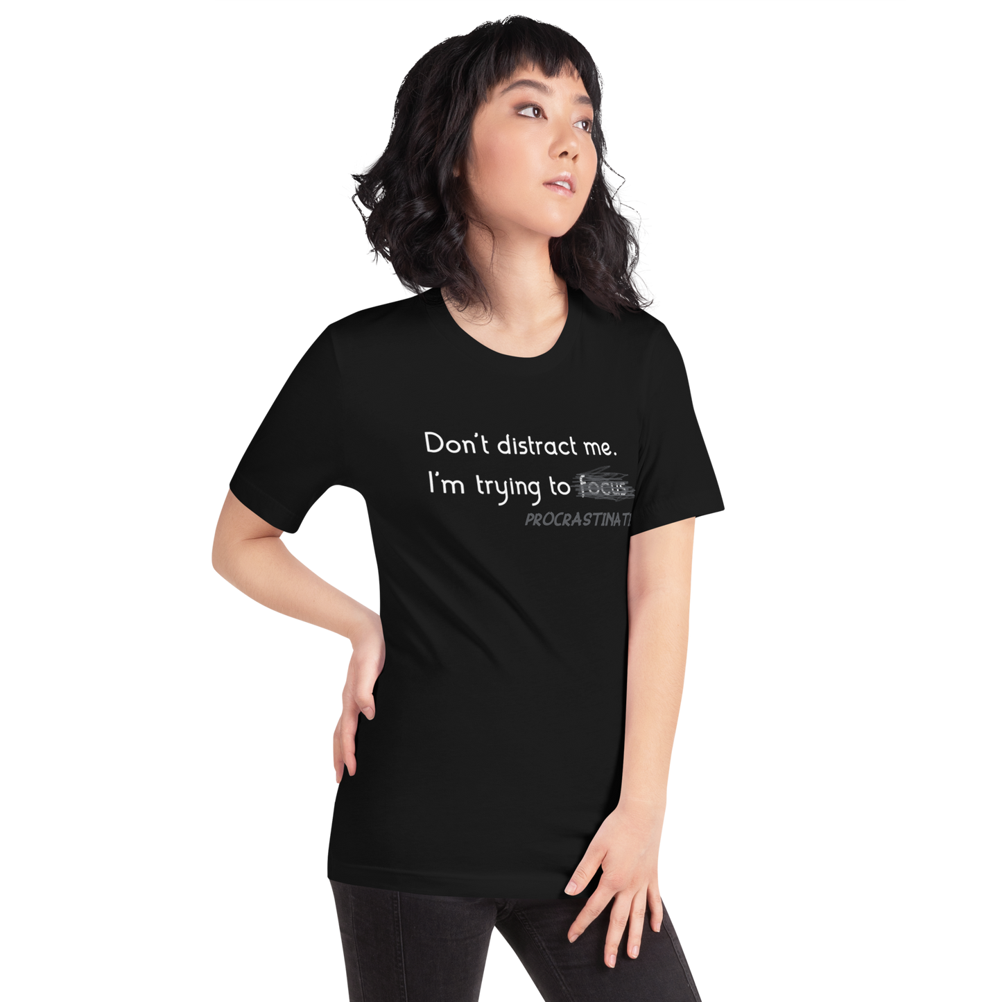 Gotta Focus! - Unisex T-Shirt | Procrastination Humor