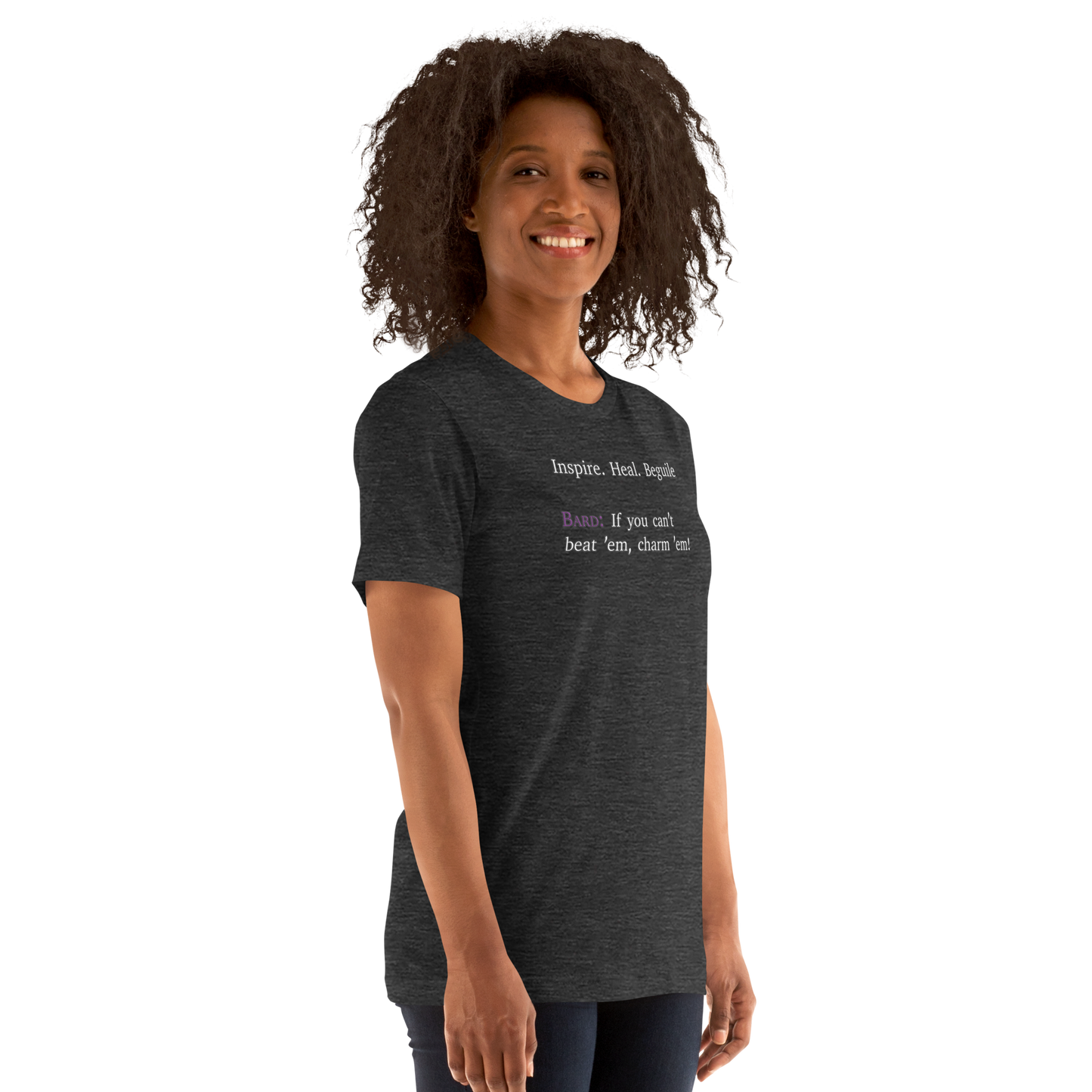 Bard: If You Can't Beat Them, Charm Them! - Unisex t-shirt