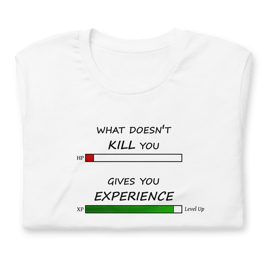 If Not Death, Experience - Shirt