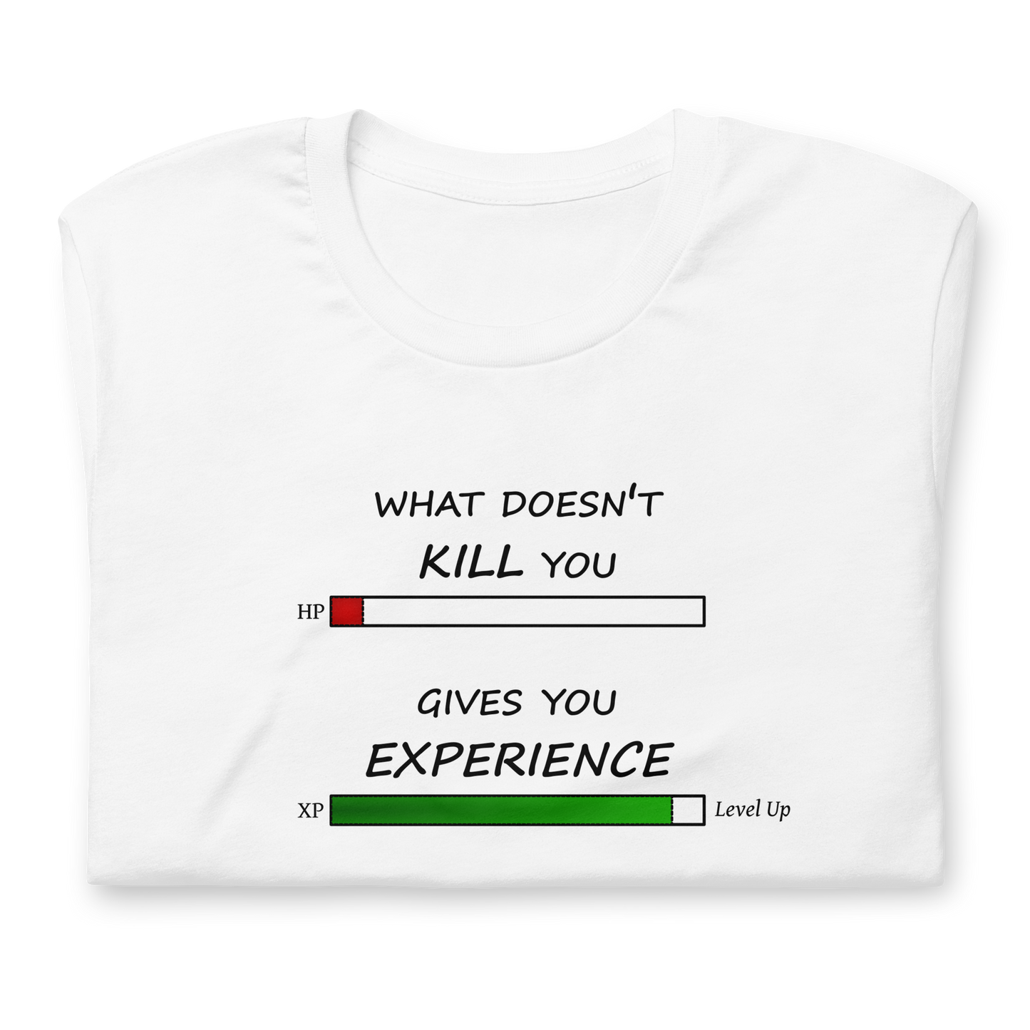 If Not Death, Experience - Gamer Shirt